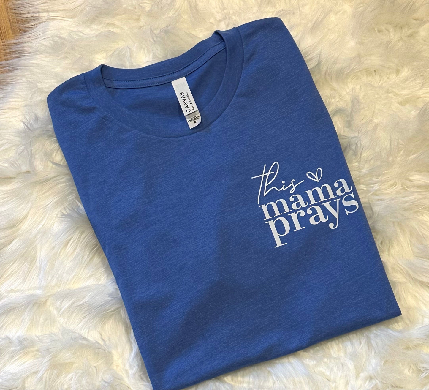 This Mama Prays Tee